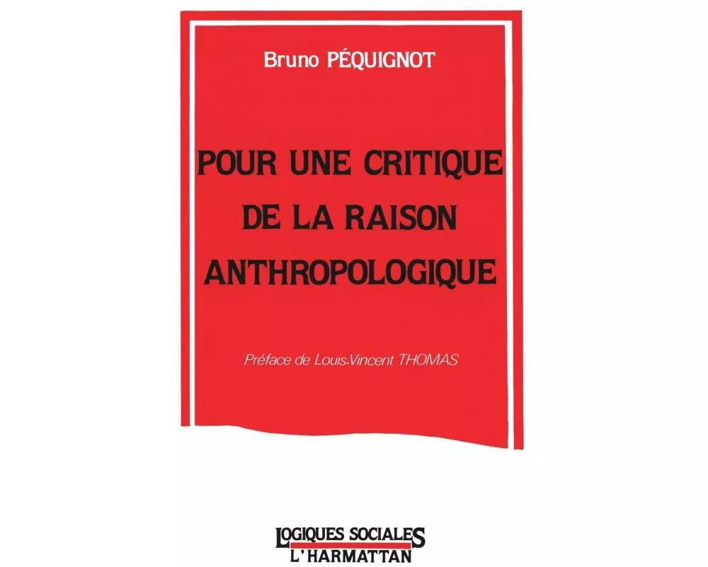 Pour une critique de la raison anthropologique