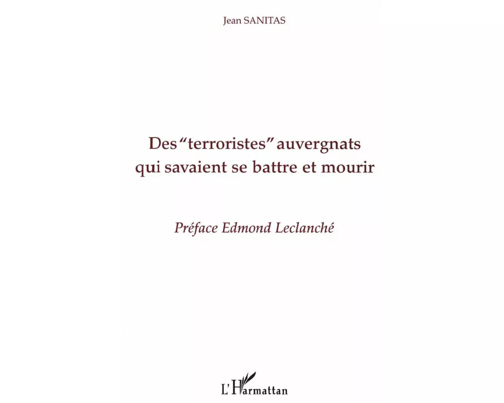 Des " Terroristes " auvergnats qui savaient se battre et mourir
