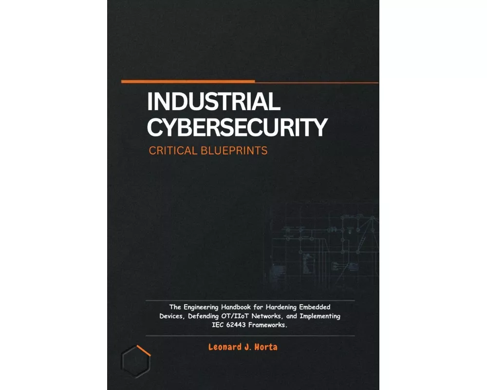 Industrial Cybersecurity Critical Blueprints