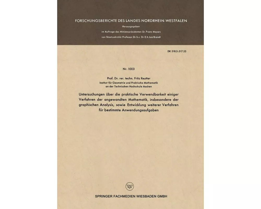 Untersuchungen über die praktische Verwendbarkeit einiger Verfahren der angewandten Mathematik, insbesondere der graphischen Analysis, sowie Entwicklu