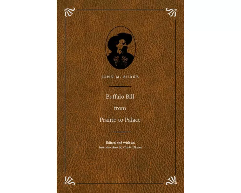 Buffalo Bill from Prairie to Palace