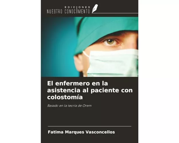 El enfermero en la asistencia al paciente con colostomía
