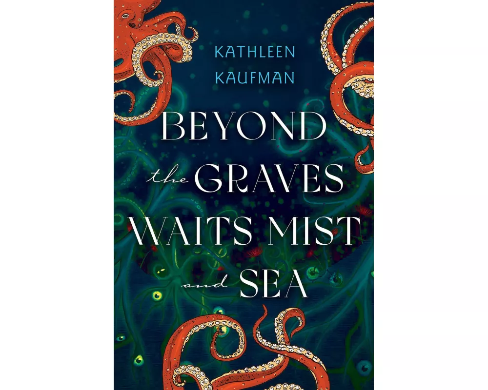Beyond the Graves Waits Mist and Sea