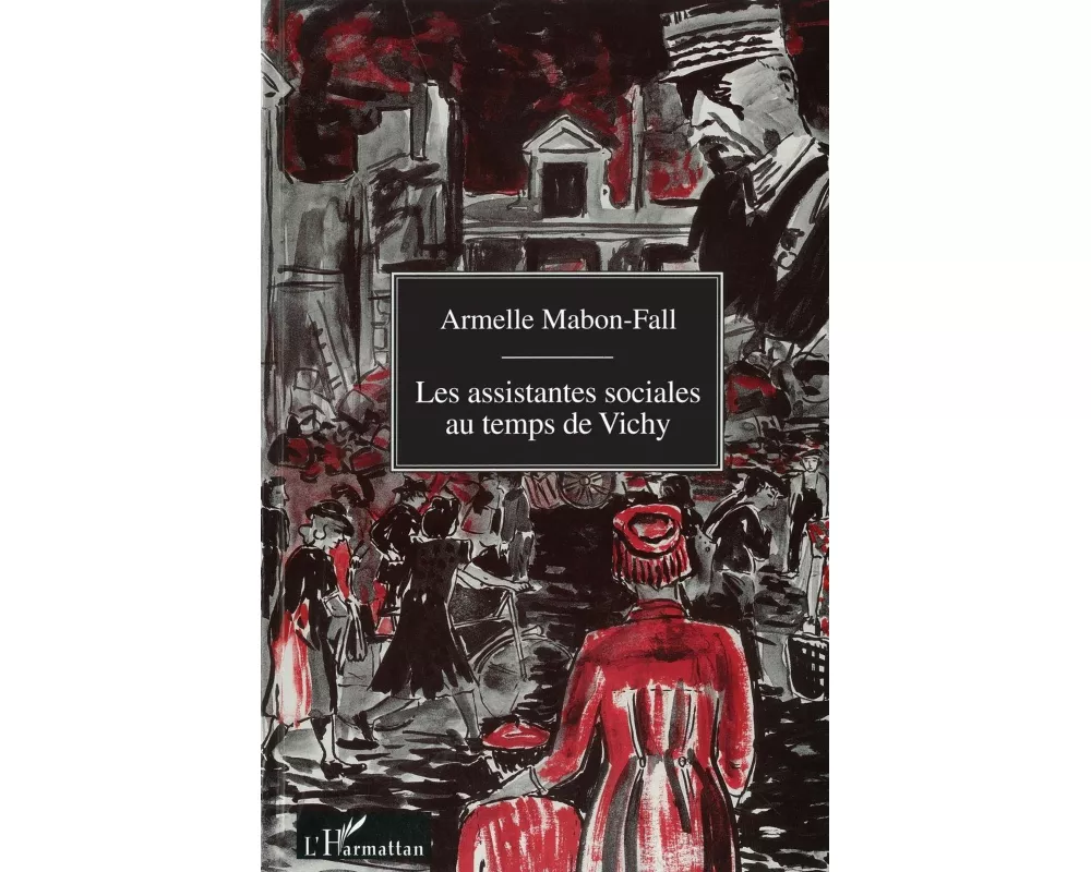 Les assistantes sociales au temps de Vichy