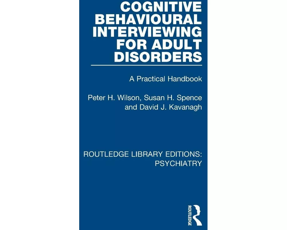 Cognitive Behavioural Interviewing for Adult Disorders