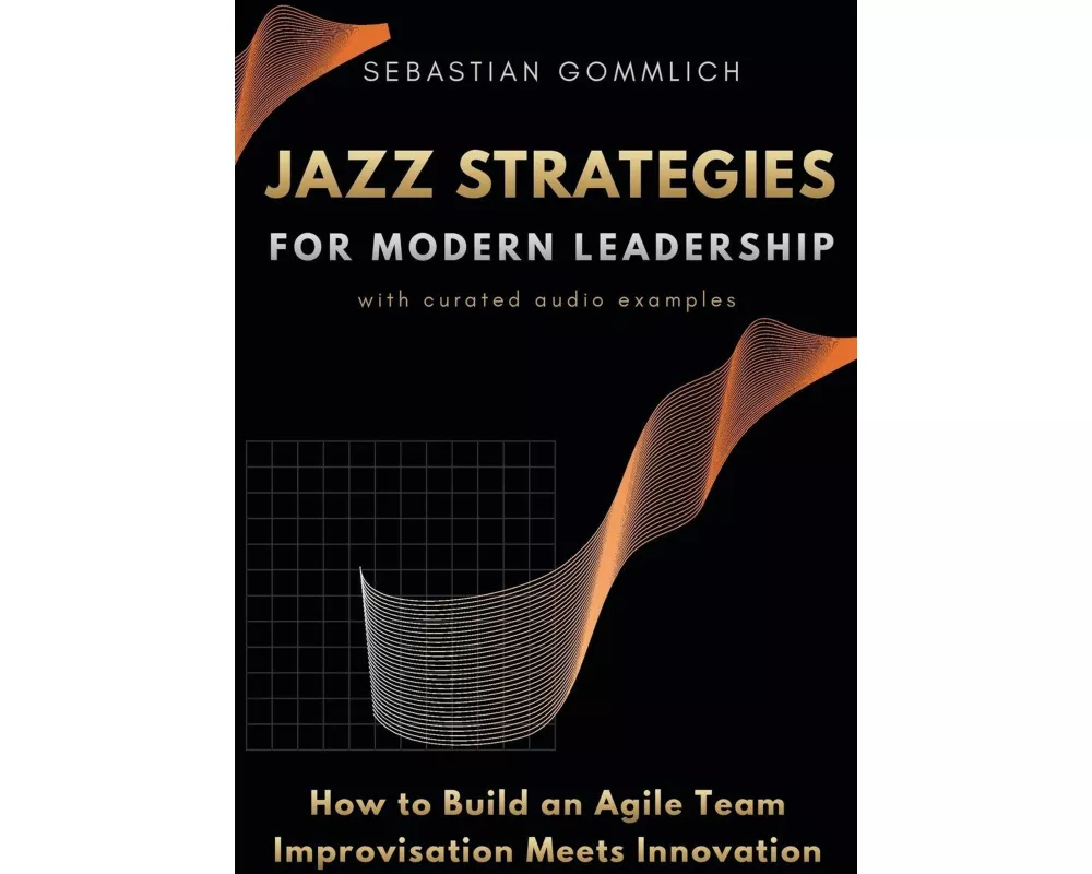 Jazz Strategies for Modern Leadership
