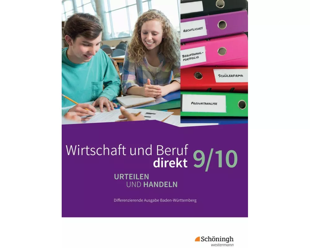Wirtschaft und Beruf direkt - Urteilen und Handeln - Differenzierende Ausgabe Baden-Württemberg