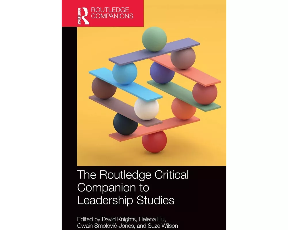 The Routledge Critical Companion to Leadership Studies
