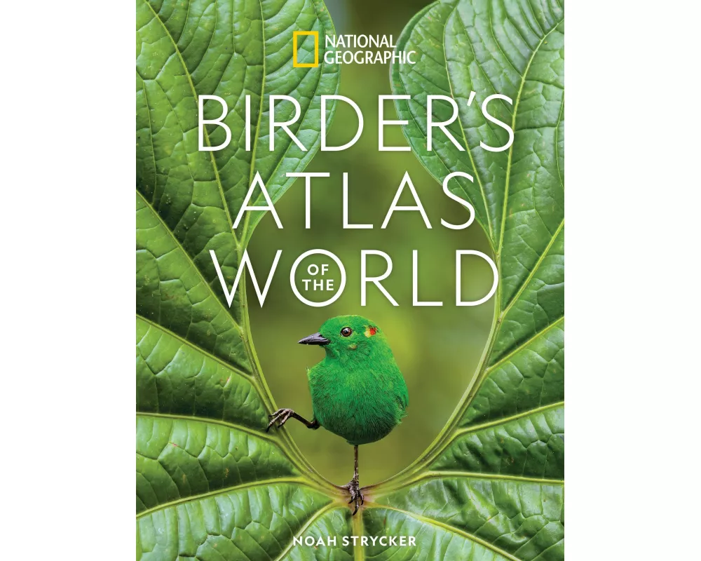 National Geographic Birder's Atlas of the World