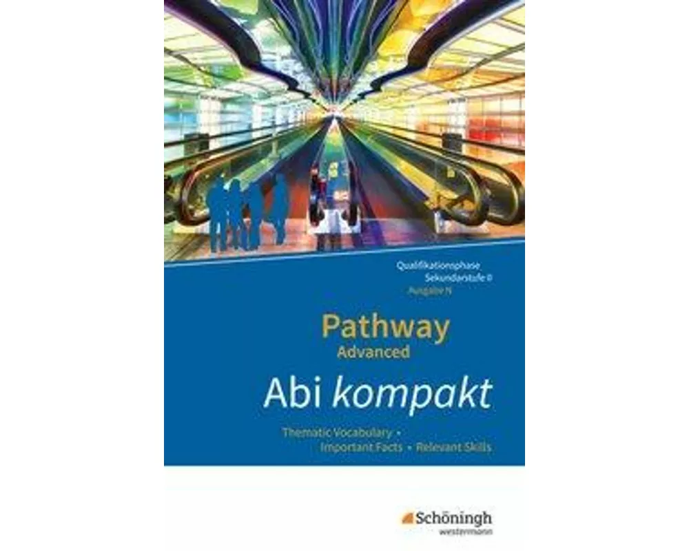 Pathway Advanced - Englisch für die Qualifikationsphase der gymnasialen Oberstufe - Ausgabe Niedersachsen u.a