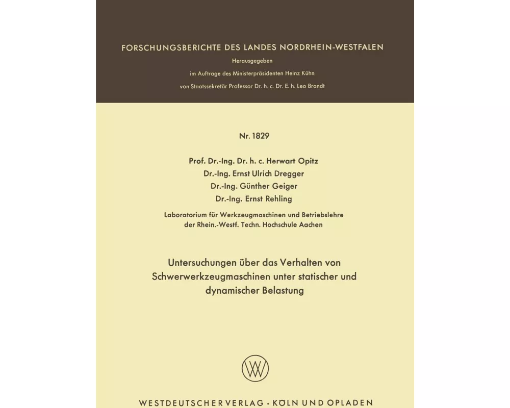 Untersuchungen über das Verhalten von Schwerwerkzeugmaschinen unter statischer und dynamischer Belastung