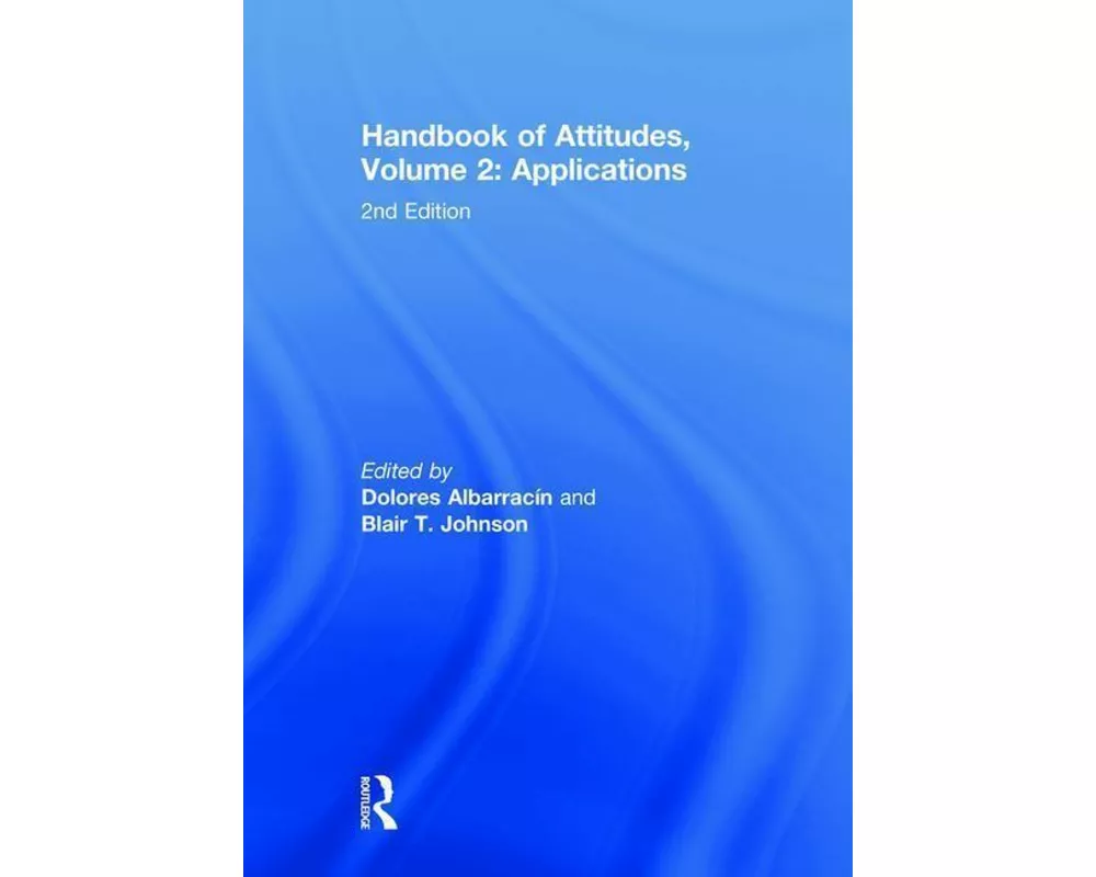 Handbook of Attitudes, Volume 2: Applications