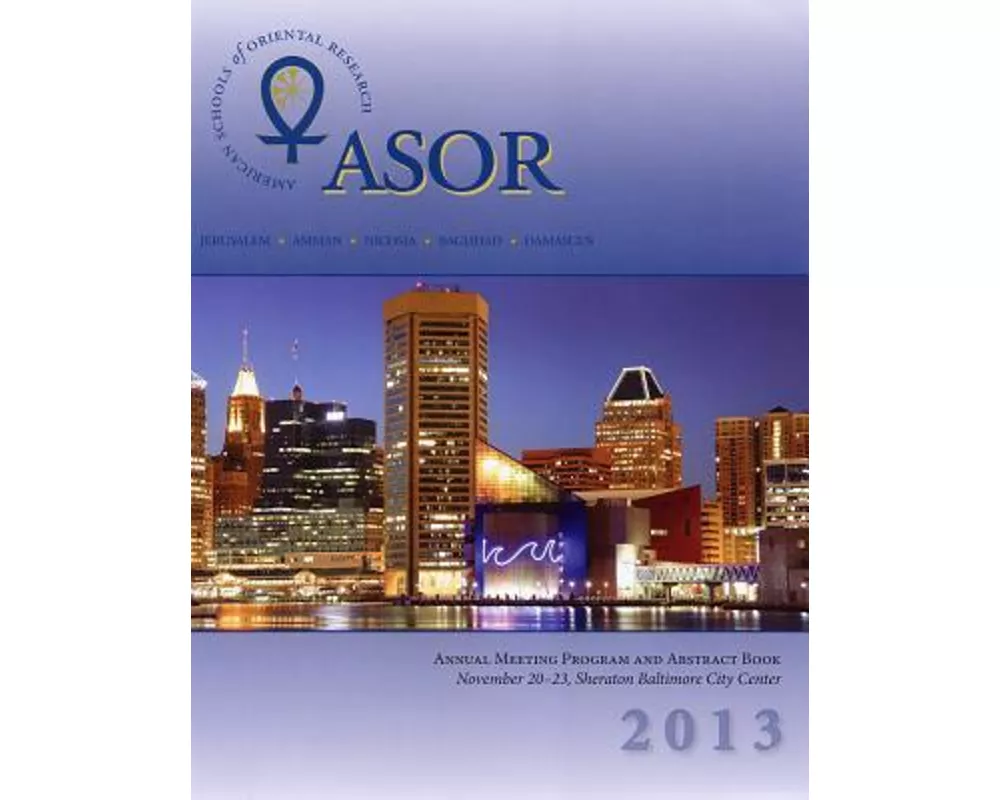 Asor Annual Meeting Program and Abstract Book 2013
