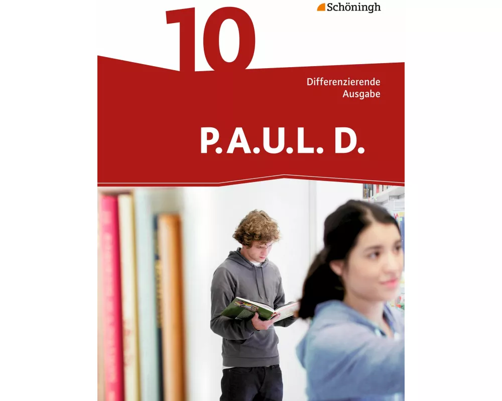 P.A.U.L. D. - Persönliches Arbeits- und Lesebuch Deutsch - Differenzierende Ausgabe