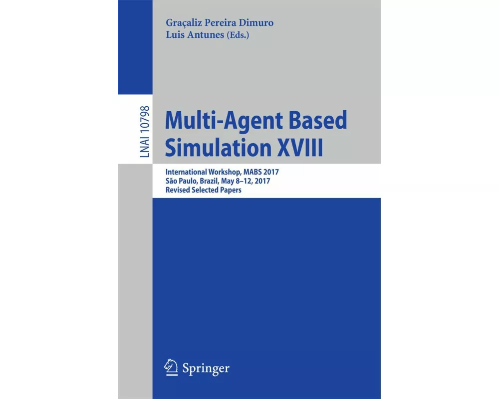Multi-Agent Based Simulation XVIII