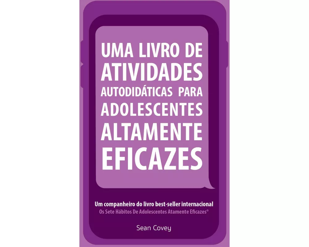 Uma Livro de Atividades Autodidaticas Para Adolescentes Altamente Eficazes