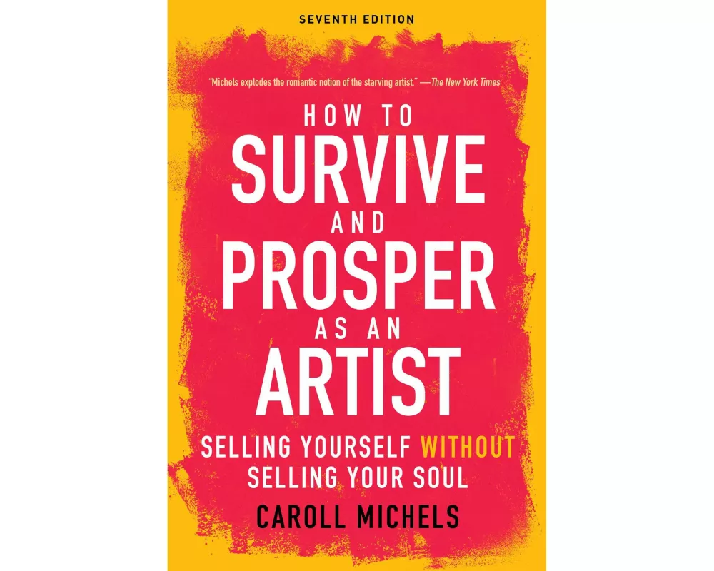 How to Survive and Prosper as an Artist