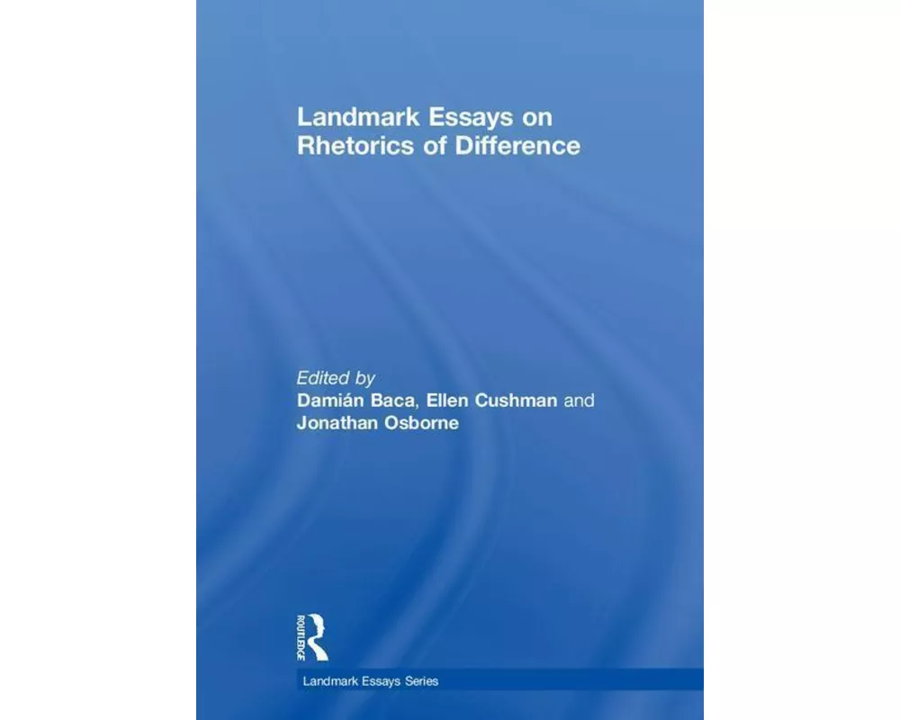 Landmark Essays on Rhetorics of Difference