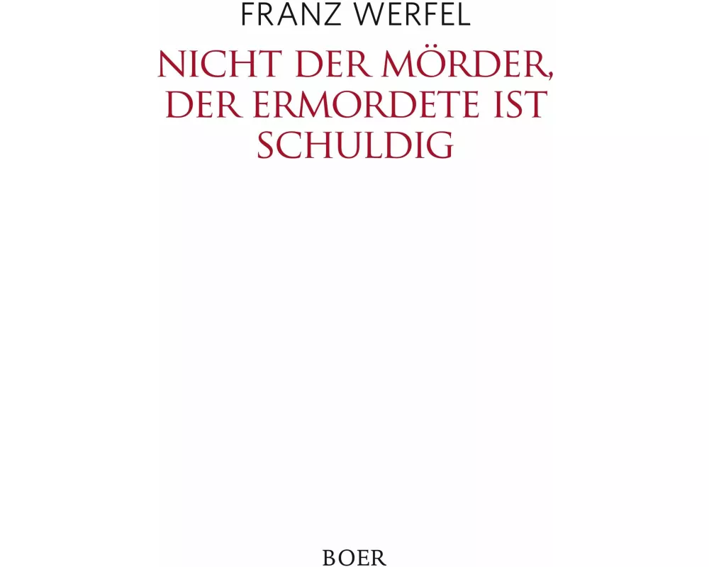 Nicht der Mörder, der Ermordete ist schuldig