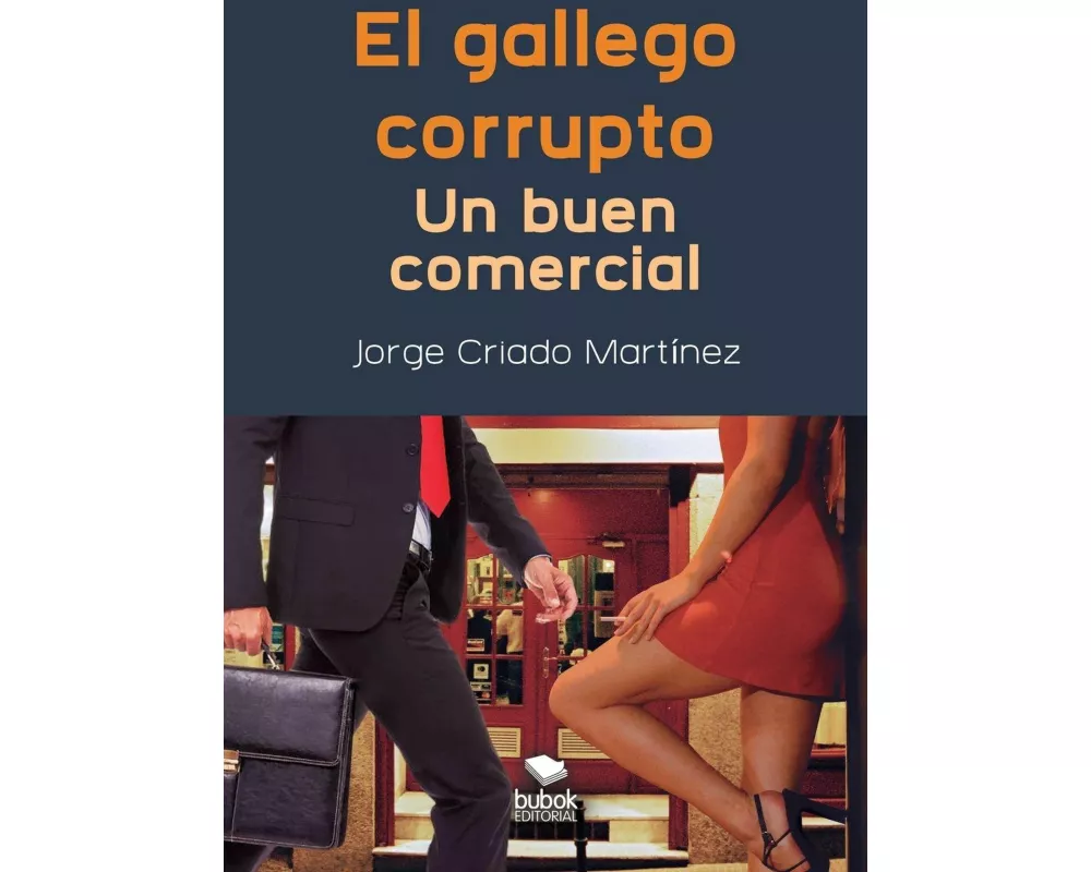 El gallego corrupto. Un buen comercial