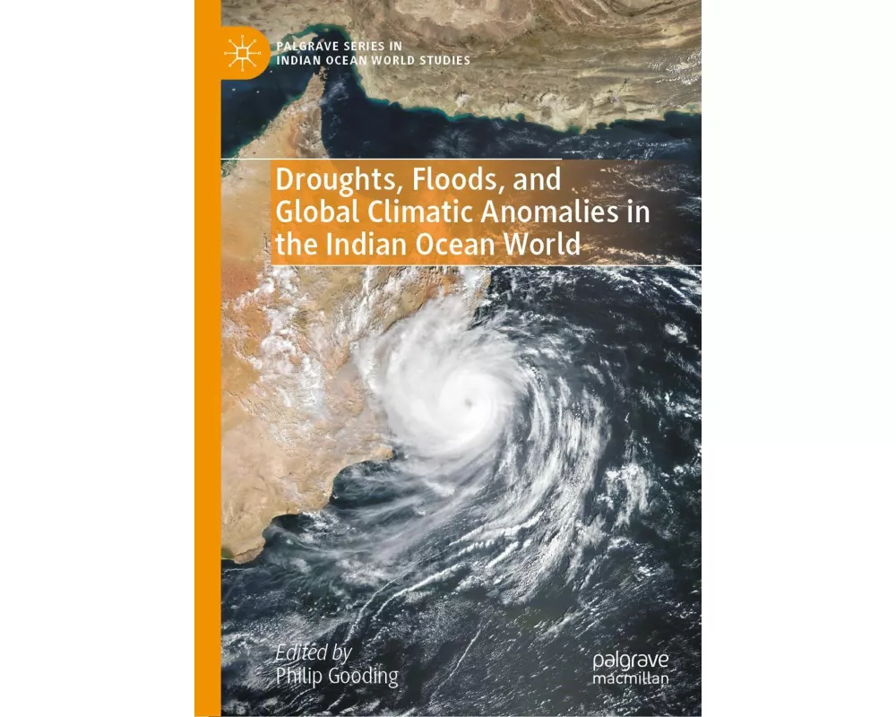 Droughts, Floods, and Global Climatic Anomalies in the Indian Ocean World