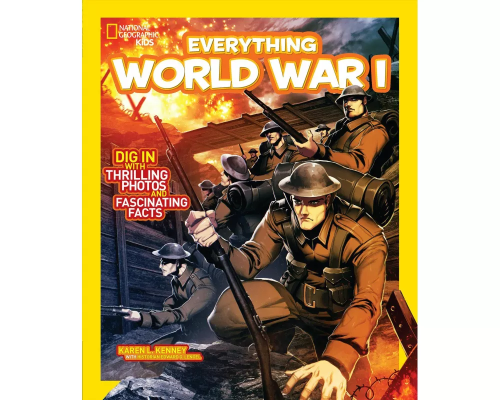 National Geographic Kids Everything World War I