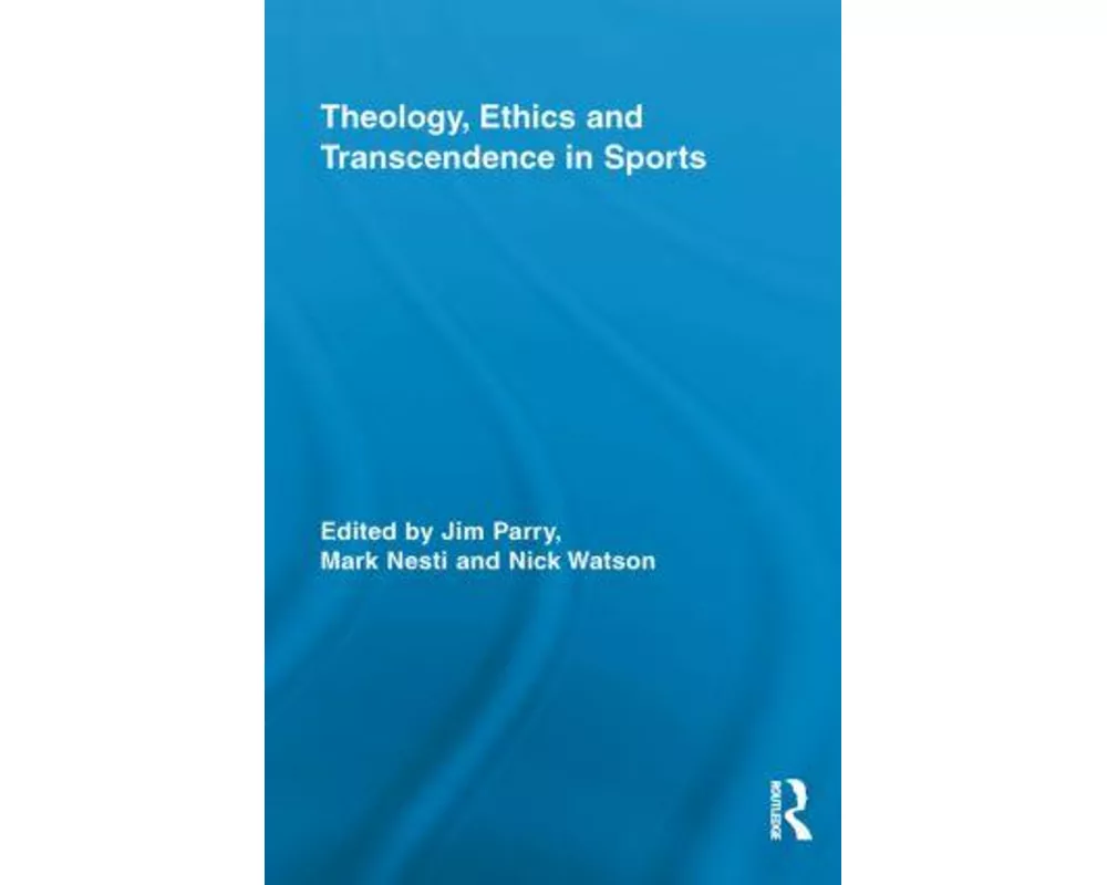 Theology, Ethics and Transcendence in Sports