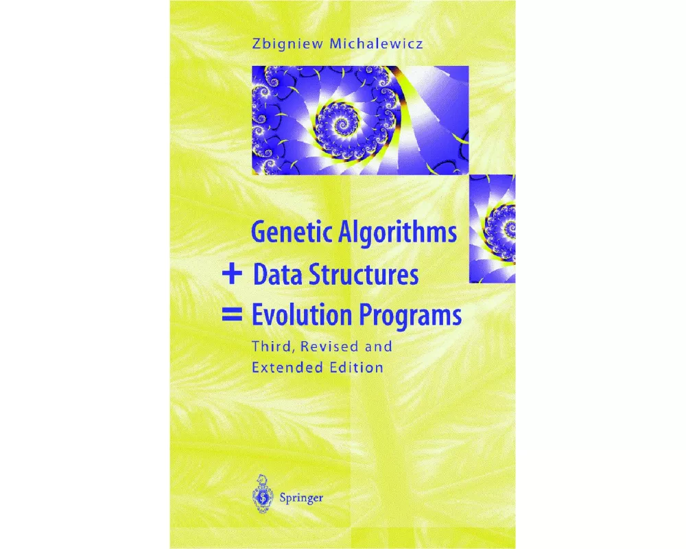 Genetic Algorithms + Data Structures = Evolution Programs