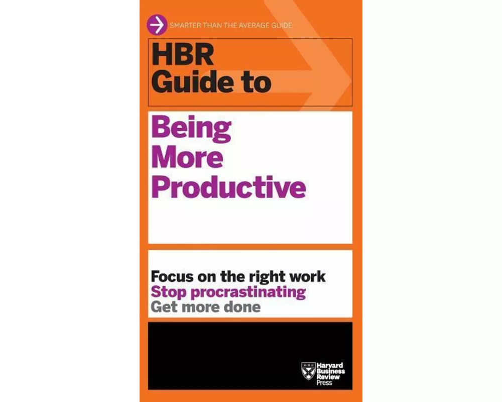 HBR Guide to Being More Productive (HBR Guide Series)