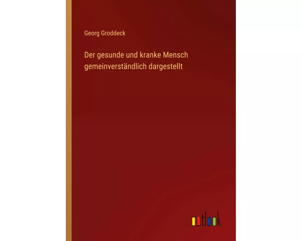 Der gesunde und kranke Mensch gemeinverständlich dargestellt