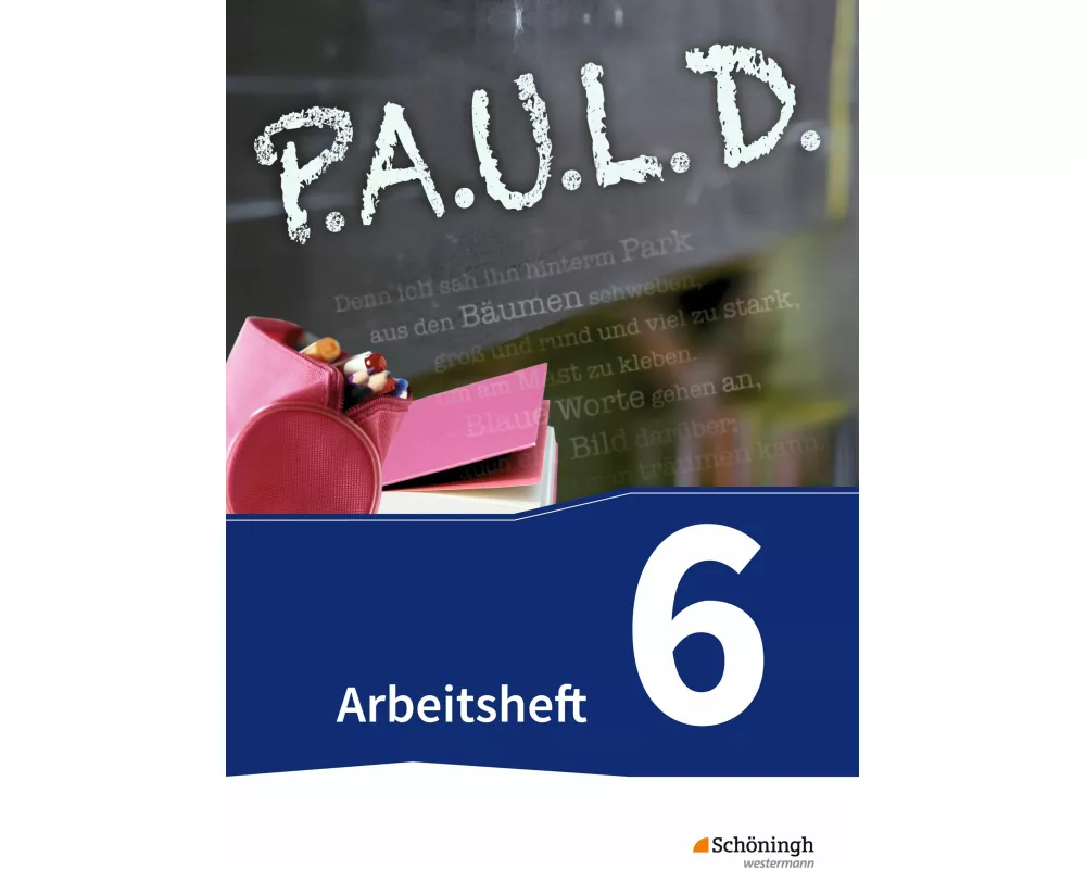 P.A.U.L. D. - Persönliches Arbeits- und Lesebuch Deutsch - Für Gymnasien und Gesamtschulen - Bisherige Ausgabe