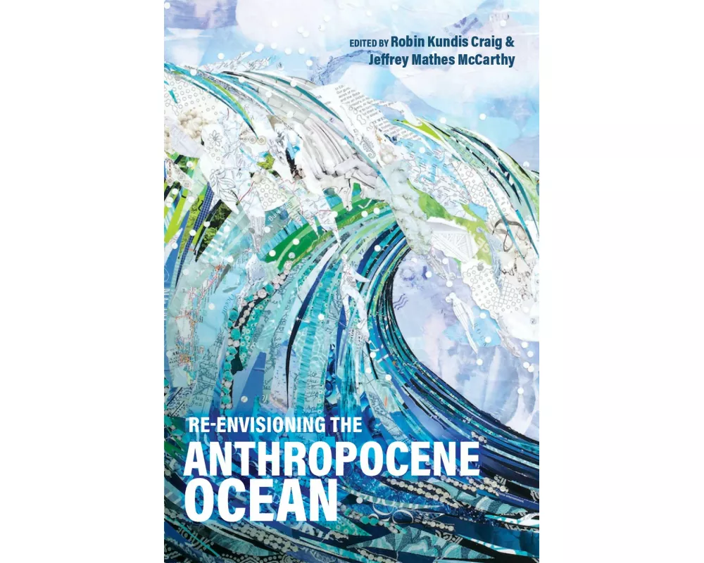 Re-Envisioning the Anthropocene Ocean