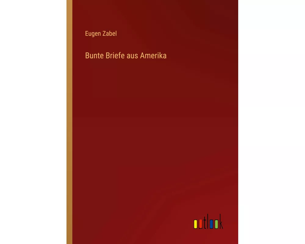Bunte Briefe aus Amerika