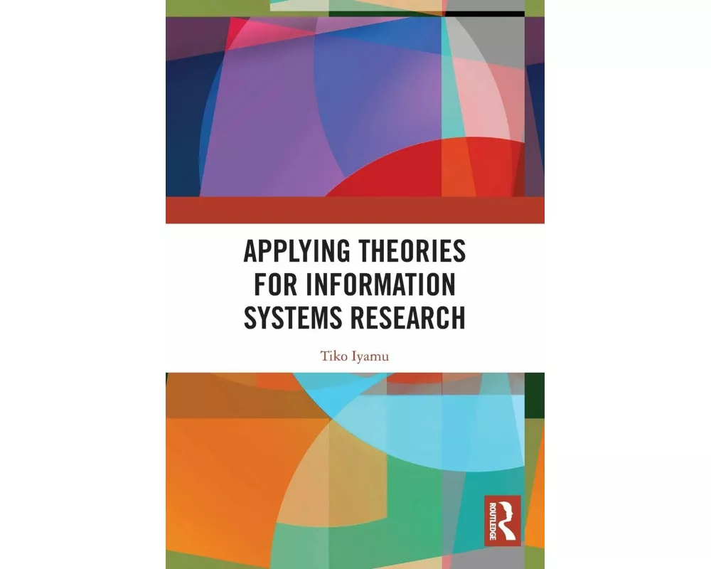 Applying Theories for Information Systems Research