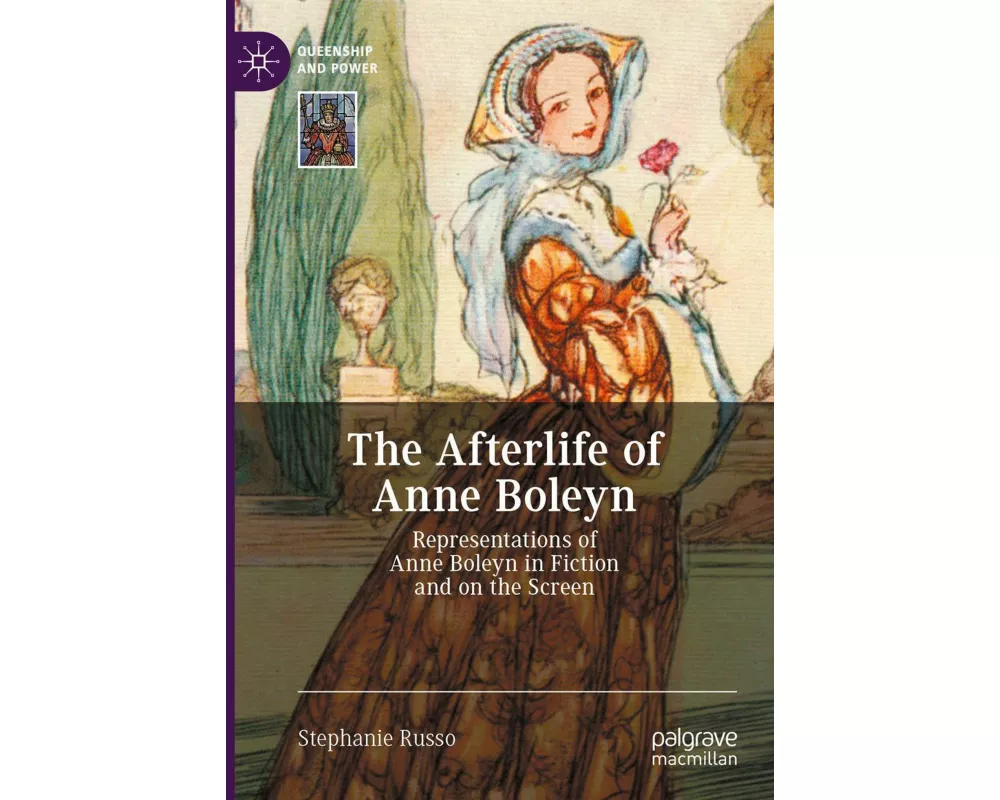 The Afterlife of Anne Boleyn