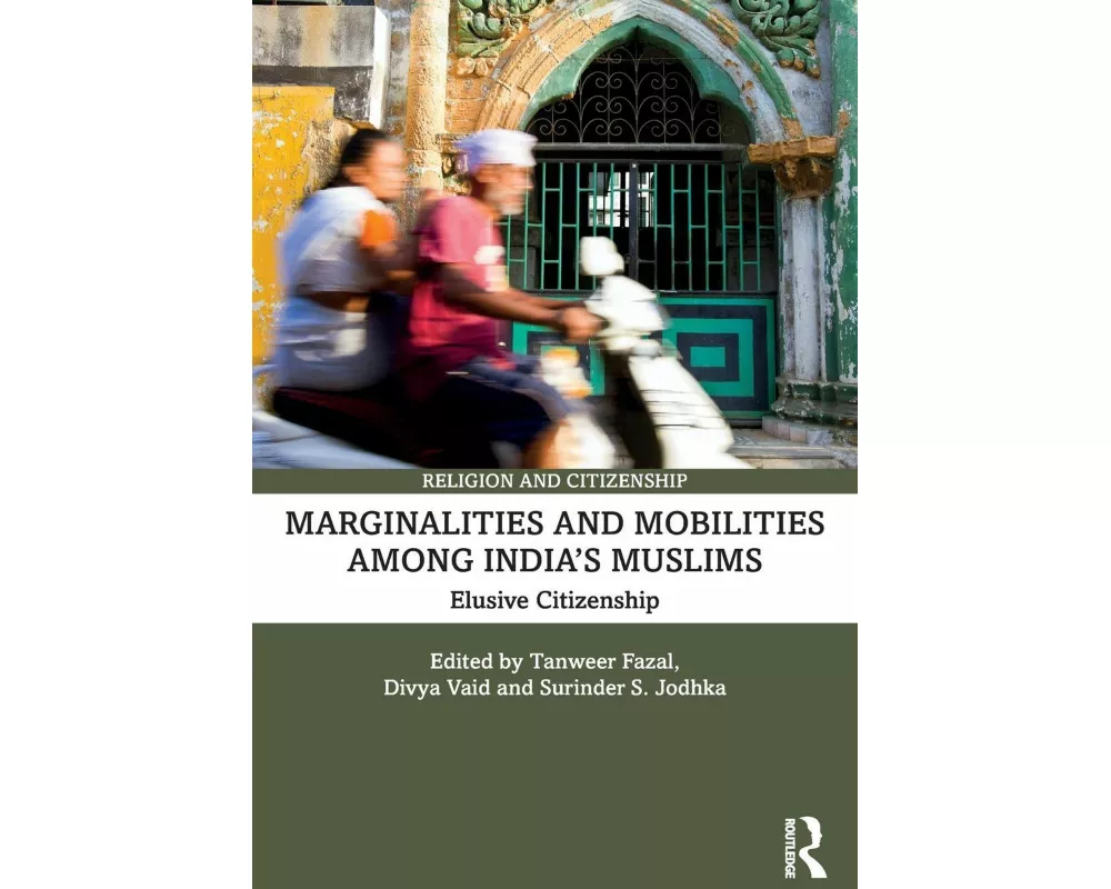 Marginalities and Mobilities among India’s Muslims