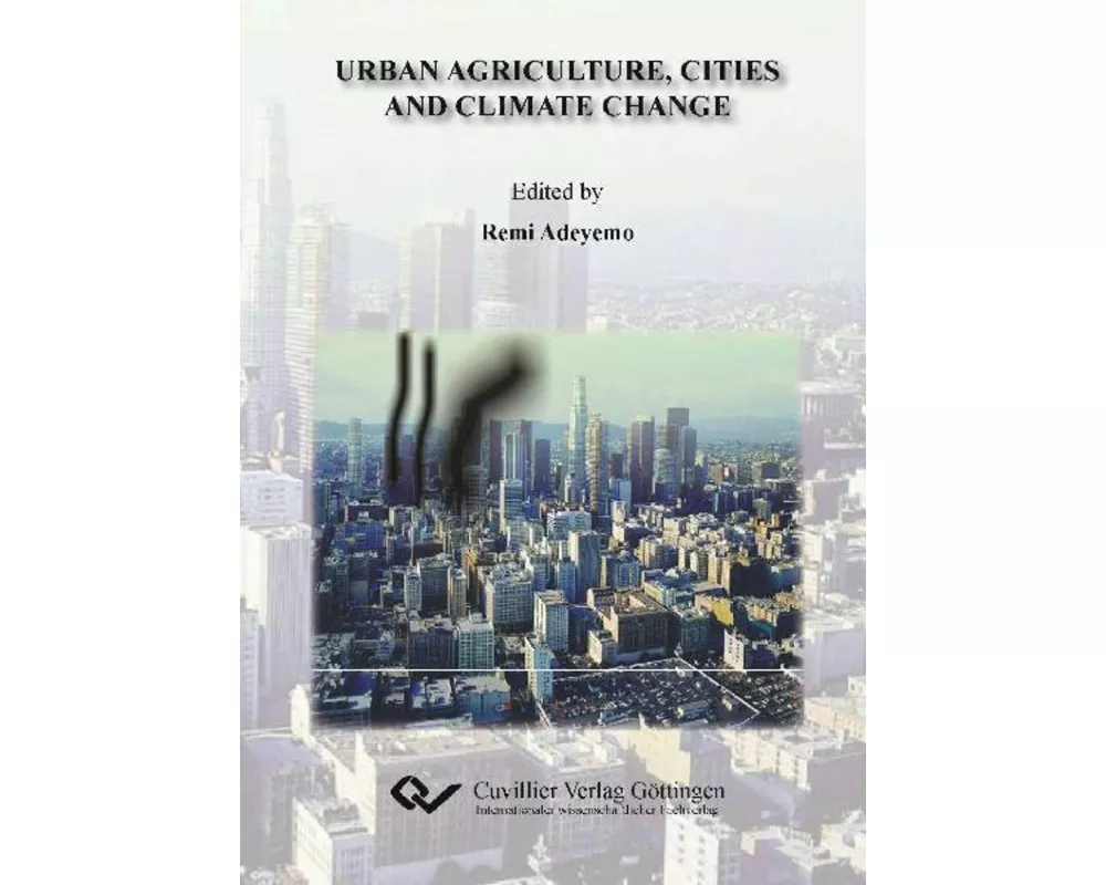 Urban Agriculture, Cities and Climate Change