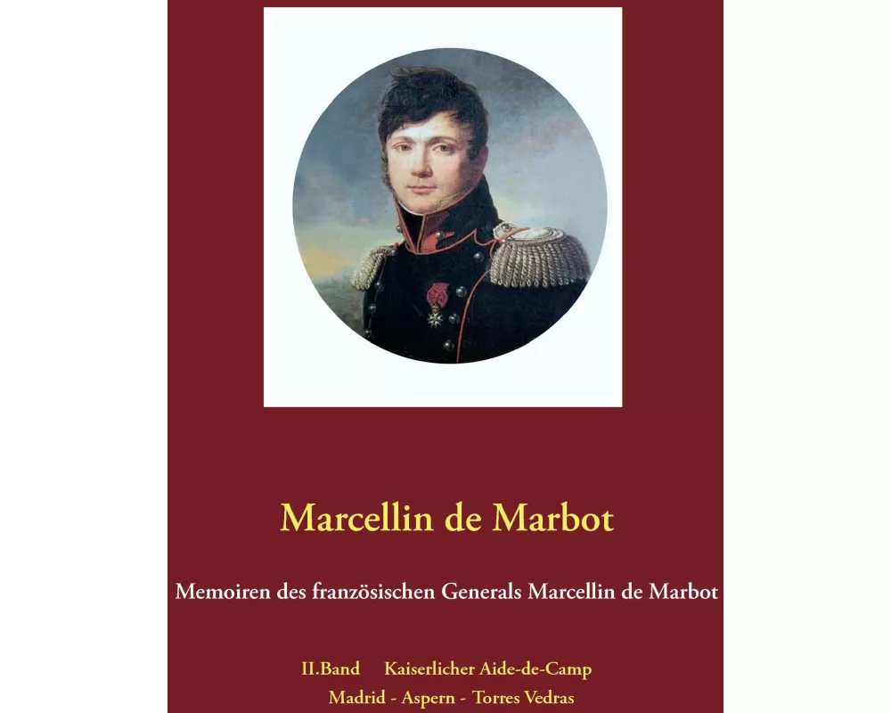 Memoiren des französischen Generals Marcellin de Marbot