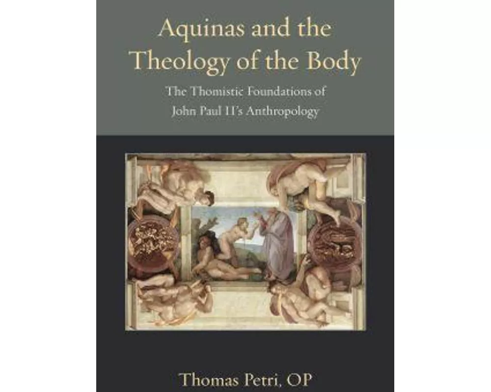 Aquinas and the Theology of the Body