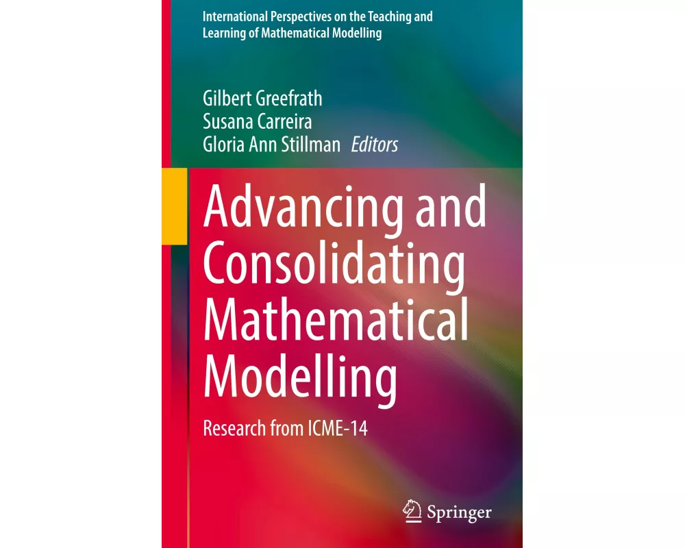 Advancing and Consolidating Mathematical Modelling