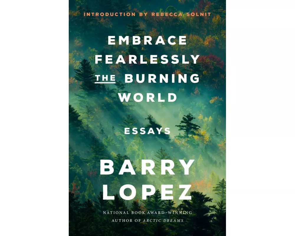 Embrace Fearlessly the Burning World