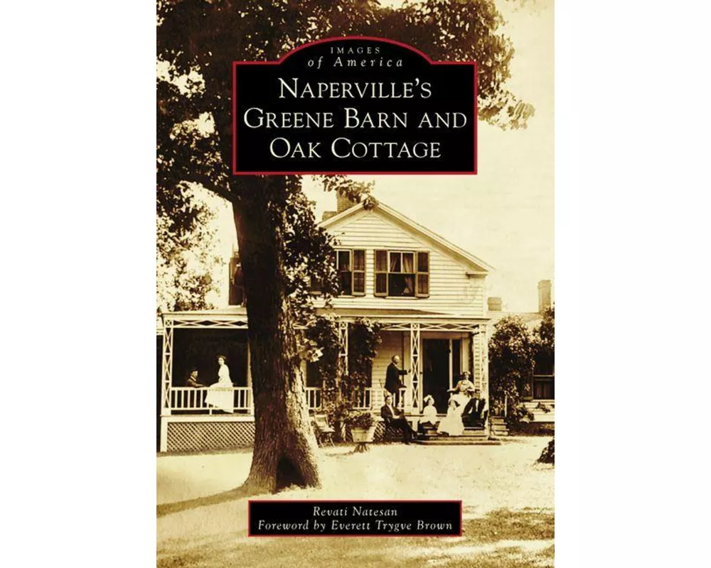 Naperville's Greene Barn and Oak Cottage