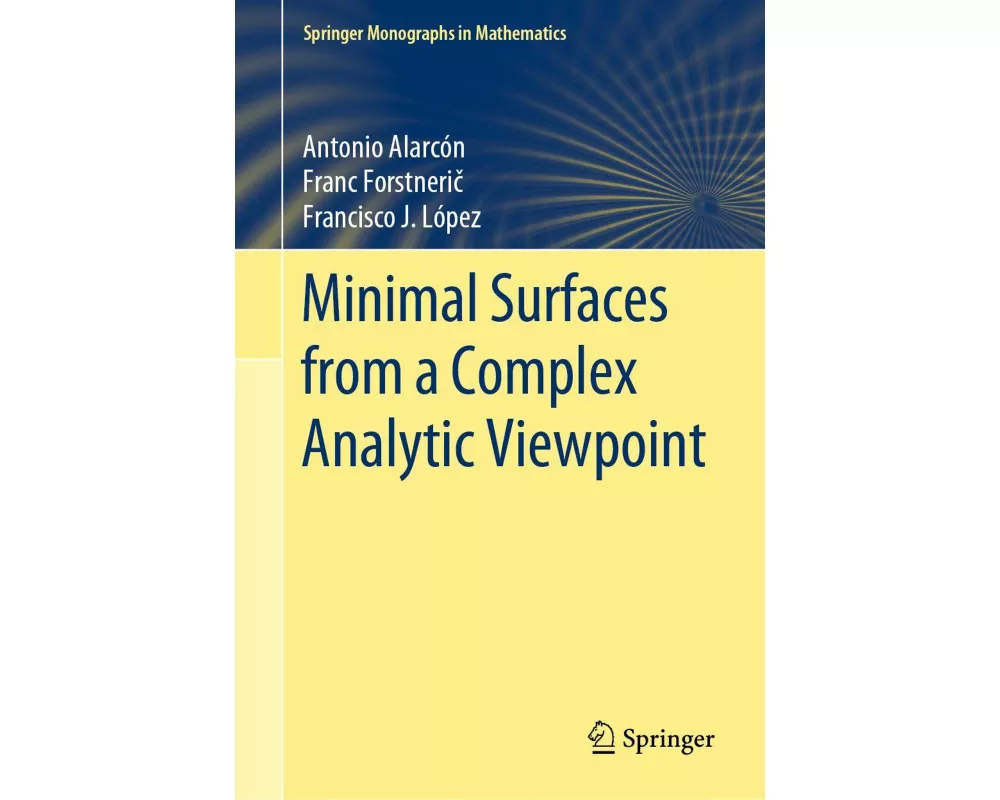 Minimal Surfaces from a Complex Analytic Viewpoint