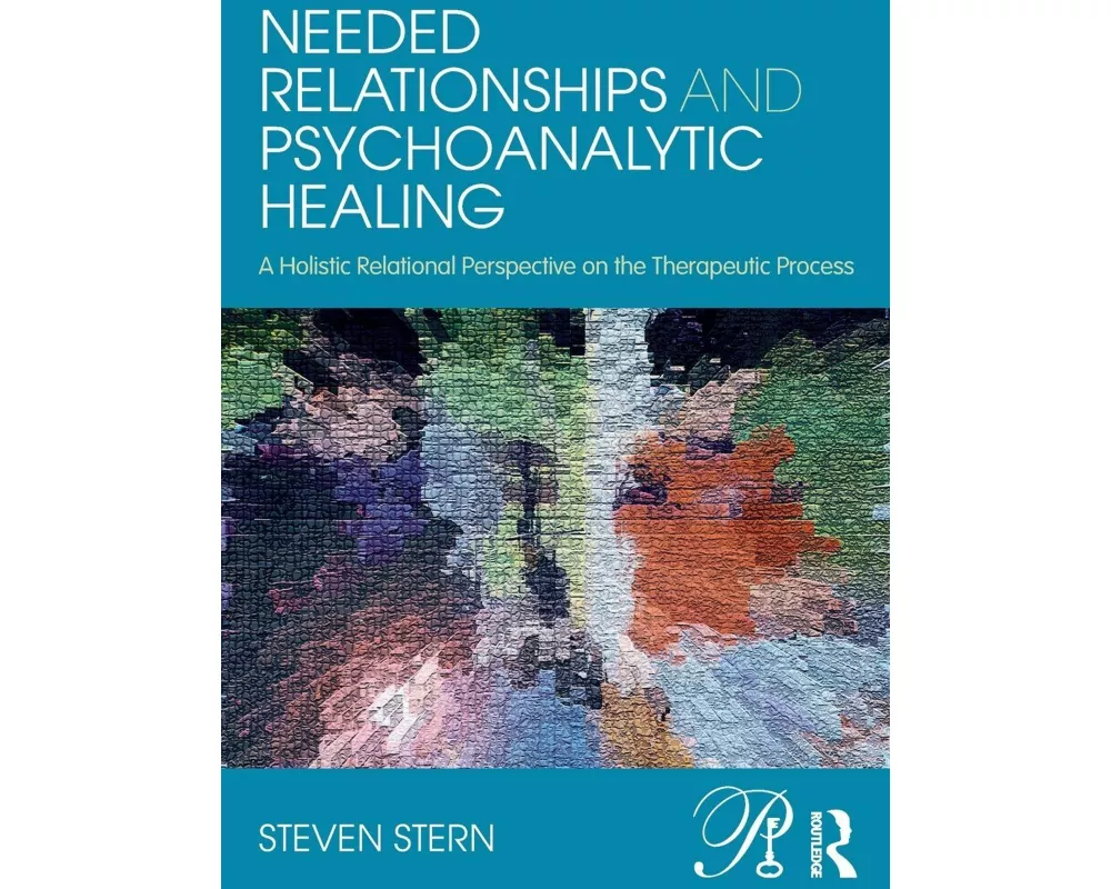 Needed Relationships and Psychoanalytic Healing