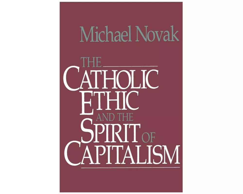 Catholic Ethic and the Spirit of Capitalism