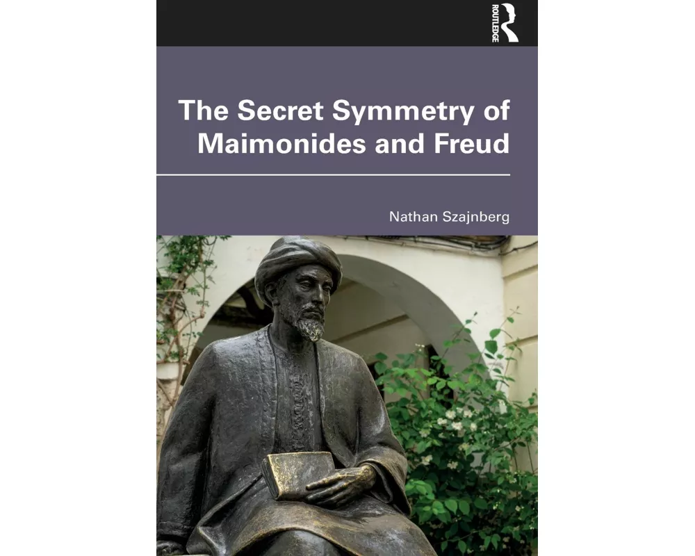 The Secret Symmetry of Maimonides and Freud