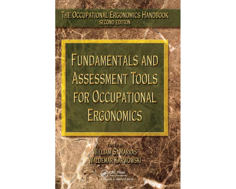 Fundamentals and Assessment Tools for Occupational Ergonomics