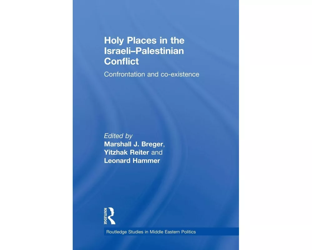 Holy Places in the Israeli-Palestinian Conflict