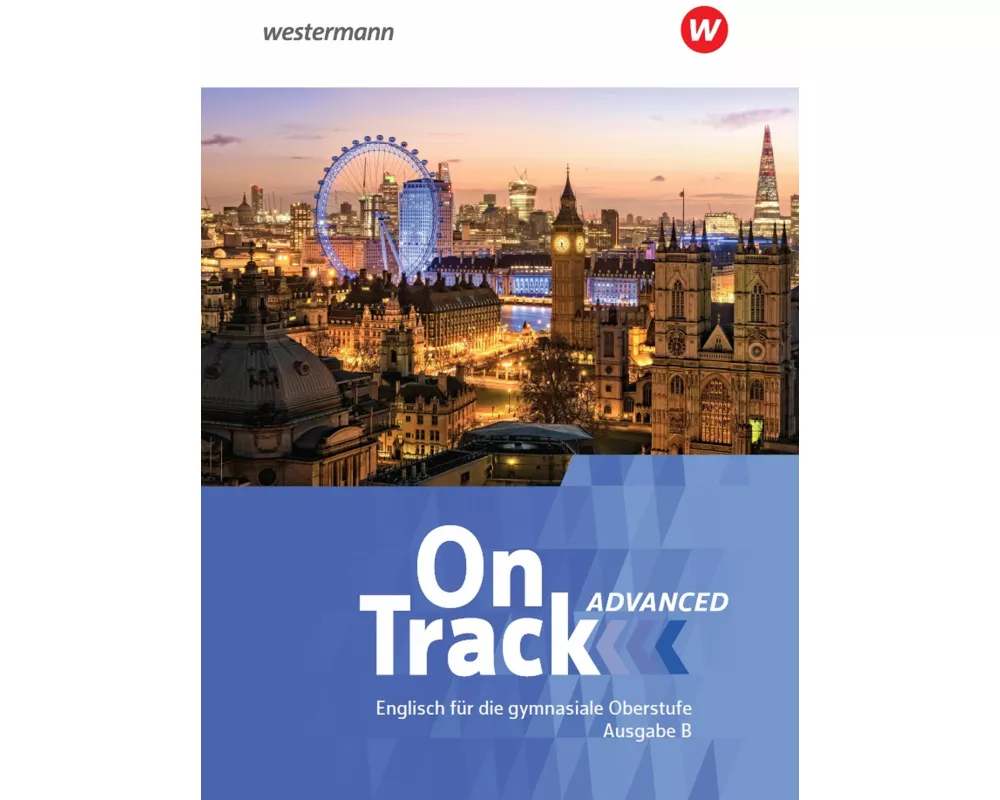 On Track Advanced - Englisch für die gymnasiale Oberstufe in Bayern