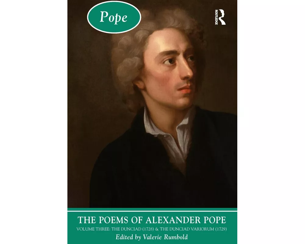 The Poems of Alexander Pope: Volume Three